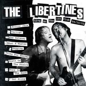 The Libertines的专辑Live at The 100 Club