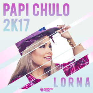 Listen to Papi Chulo... Te Traigo el MMM 2K17 song with lyrics from Lorna