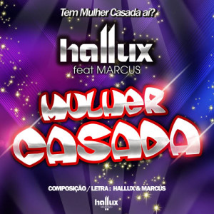 ดาวน์โหลดและฟังเพลง Mulher Casada (Extended Mix) พร้อมเนื้อเพลงจาก Hallux Makenzo