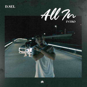 Album All in (Intro) oleh D.Sel