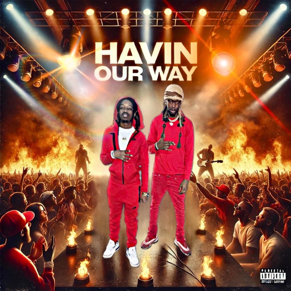 Havin Our Way (feat. FN Strap) (Explicit)
