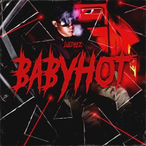 Lul Deez的專輯Babyhot (Explicit)