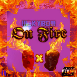 ดาวน์โหลดและฟังเพลง On Fire (Explicit) พร้อมเนื้อเพลงจาก iiickyb0iii