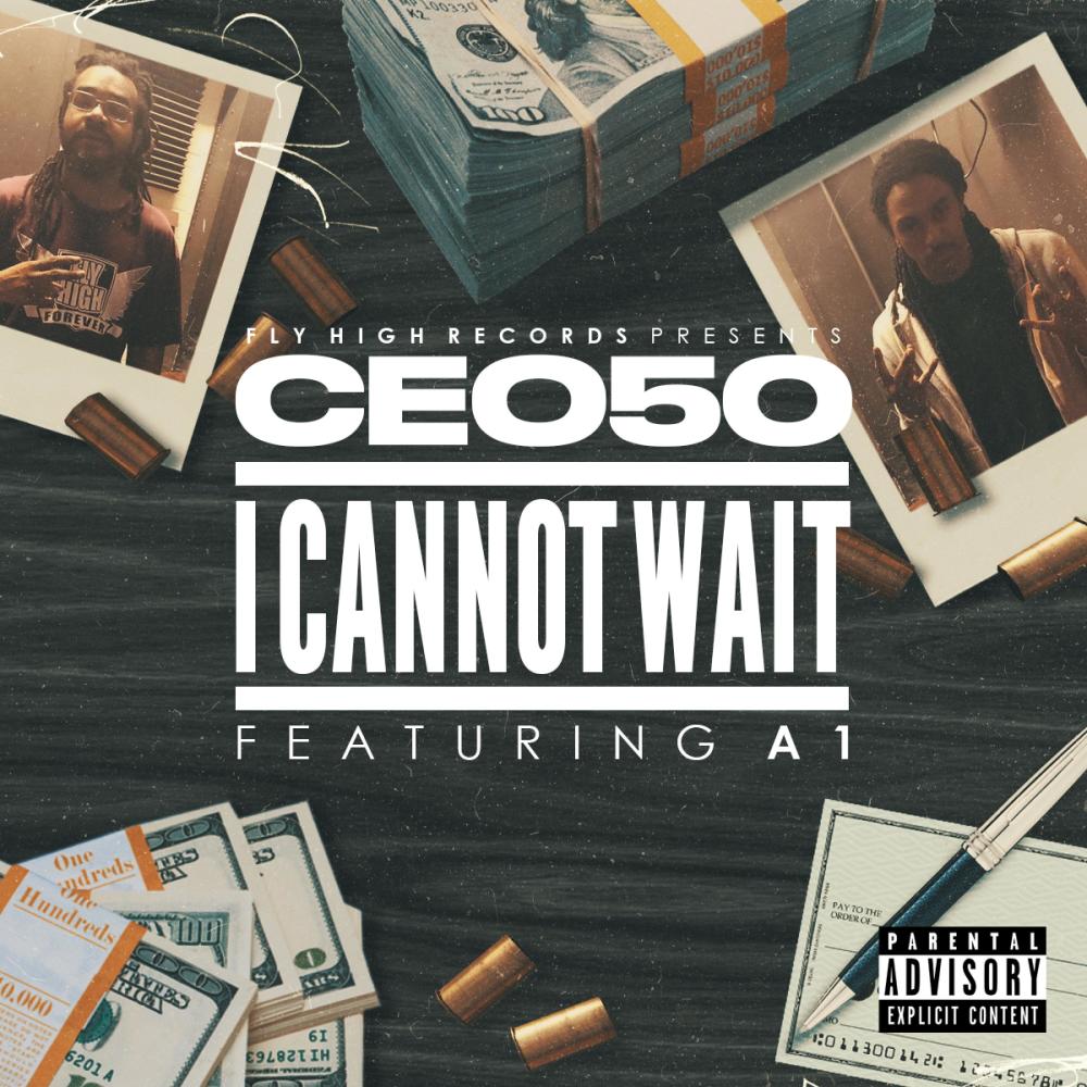 I Cannot Wait (feat. A1) (Explicit)