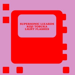 Listen to Light Flashes song with lyrics from Supersonic Lizards