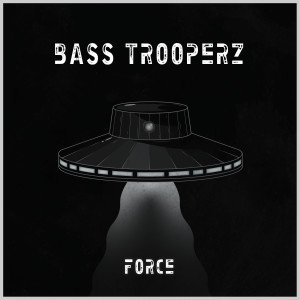 Bass Trooperz的專輯Force
