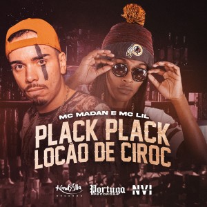 收聽MC Madan的Plack Plack, Locão de Ciroc (Explicit)歌詞歌曲