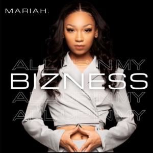 收聽Mariah.的Bizness歌詞歌曲