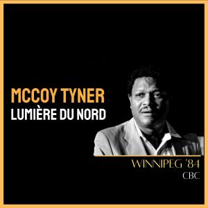 McCoy Tyner的专辑Lumiere Du Nord (Live Winnipeg '84)