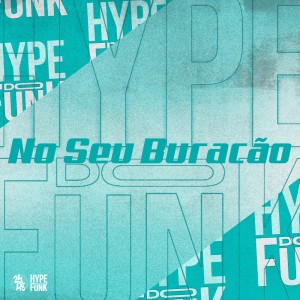 Album No Seu Buracão (Explicit) from DJ KLP OFC