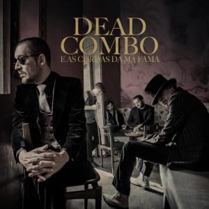 Dead Combo的專輯Dead Combo e as Cordas da Má Fama