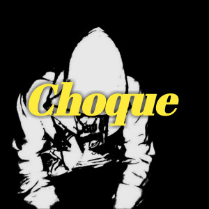 收聽Mano Fler的Choque歌詞歌曲