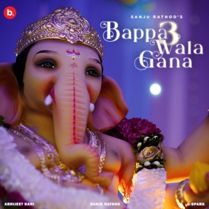Listen to Bappa Wala Gaana 3.0 song with lyrics from Sanju Rathod