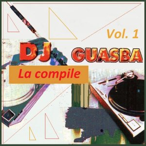 Various Artists的專輯DJ Guasba, Vol. 1