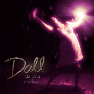 ดาวน์โหลดและฟังเพลง Doll พร้อมเนื้อเพลงจาก Ida Long vs. Mintelligence