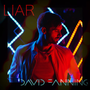 ดาวน์โหลดและฟังเพลง Liar พร้อมเนื้อเพลงจาก David Fanning