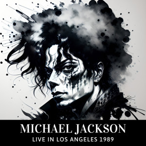 อัลบัม MICHAEL JACKSON - Live in Los Angeles 1989 ศิลปิน Michael Jackson