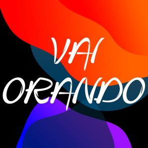 Vai Orando