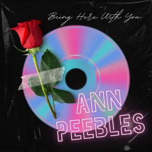 Ann Peebles的專輯Being Here With You