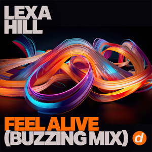 Album Feel Alive (Buzzing Mix) from Lexa Hill