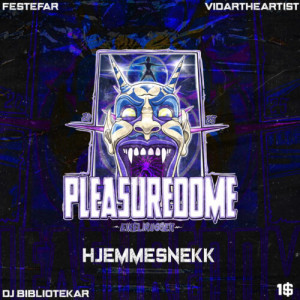 Listen to Pleasuredome 2025: Hjemmesnekk (Explicit) song with lyrics from Festefar
