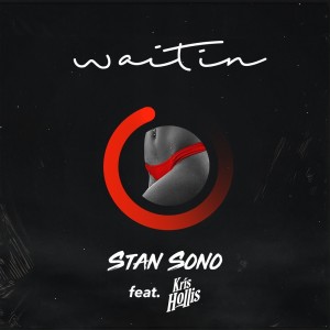 收聽Stan Sono的Waitin歌詞歌曲