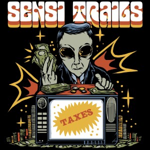 收聽Sensi Trails的Taxes歌詞歌曲