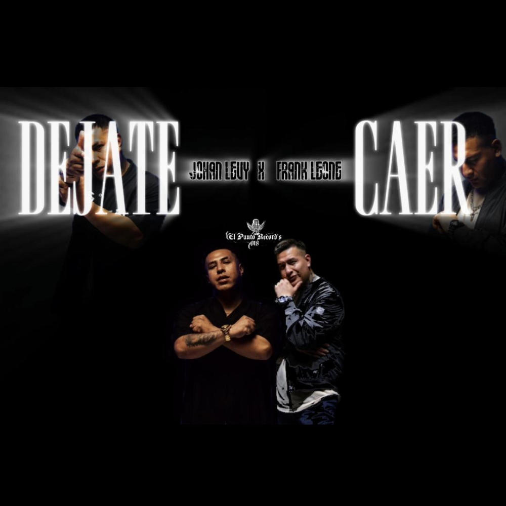 Déjate caer (feat. Frank Leone) (Explicit)