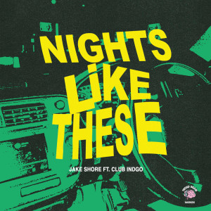 Jake Shore的專輯Nights Like These (VIP Remix)