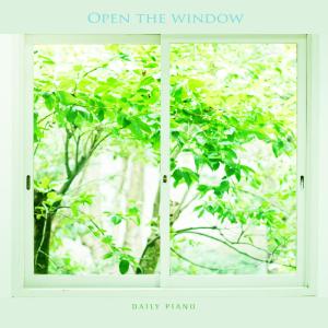 Album When I open the window oleh Daily Piano