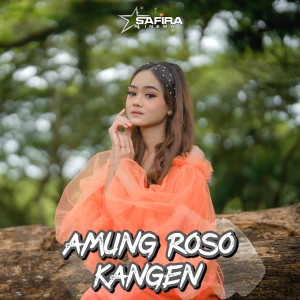 收聽Safira Inema的Amung Roso Kangen歌詞歌曲