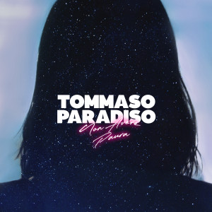收聽Tommaso Paradiso的Non Avere Paura歌詞歌曲