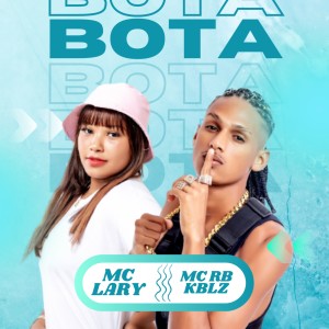 ดาวน์โหลดและฟังเพลง Bota Bota พร้อมเนื้อเพลงจาก MC Lary