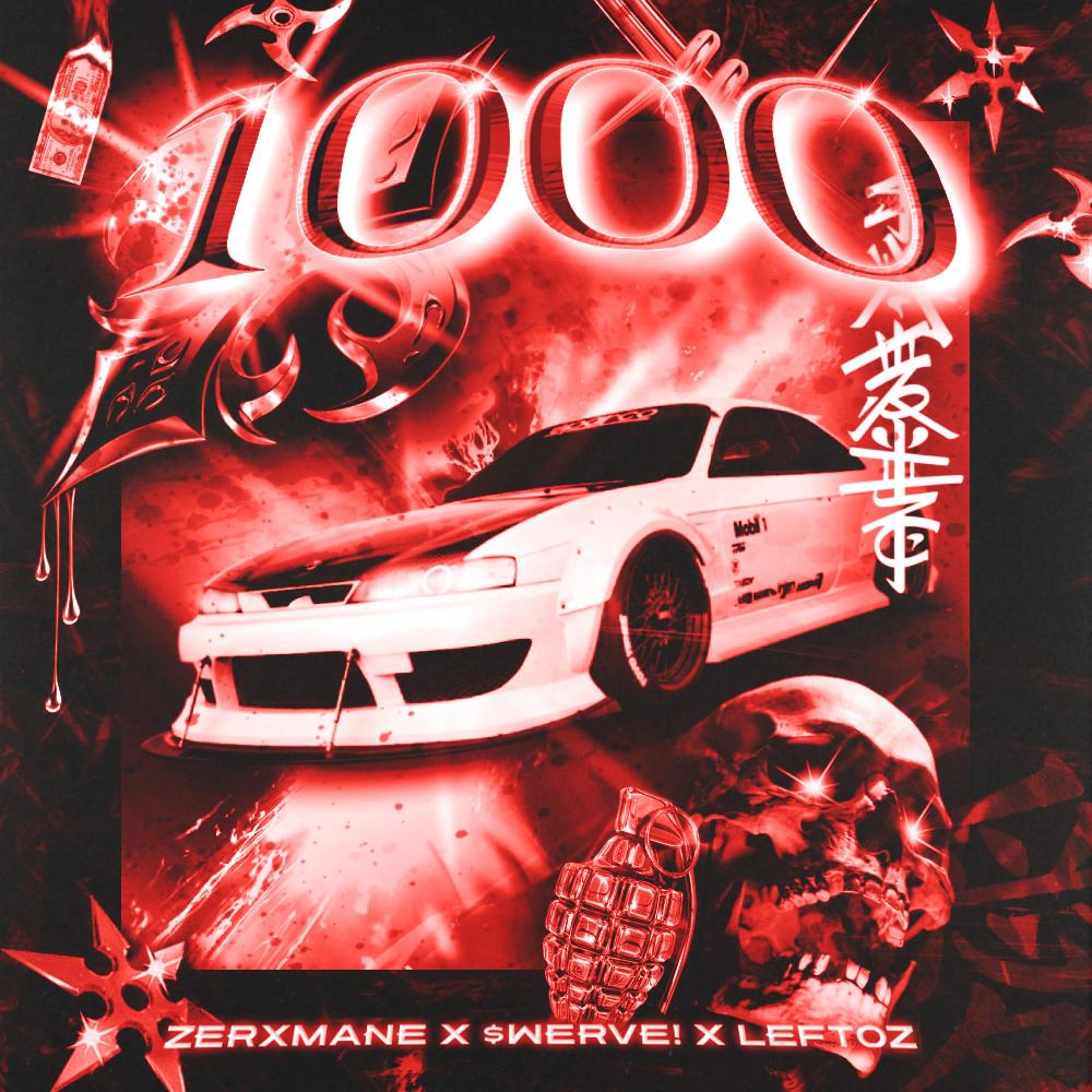 1000 (feat. $werve & Leftoz)
