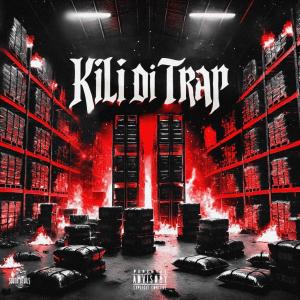 อัลบัม KILI DI TRAP (Explicit) ศิลปิน Lezzi Lova