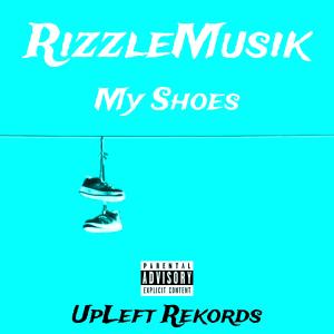 Rizzlemusik的專輯My Shoes (Explicit)