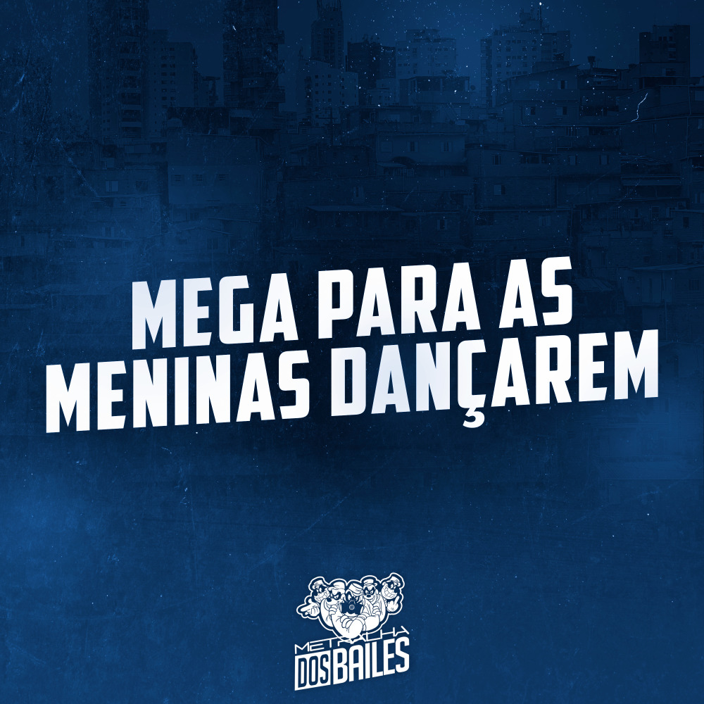 Mega para as Meninas Dançarem