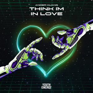 Album Think I'm in Love oleh Ander Huang