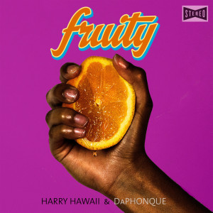 Listen to Fruity song with lyrics from Harry Hawaii