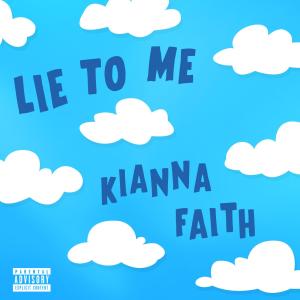 KIANNA FAITH的專輯Lie To Me
