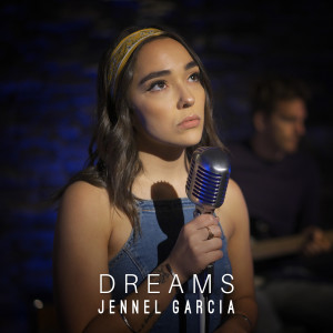 收聽Jennel Garcia的Dreams歌詞歌曲