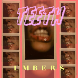 Embers的專輯Teeth