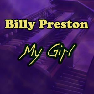ดาวน์โหลดและฟังเพลง My Girl พร้อมเนื้อเพลงจาก Billy Preston