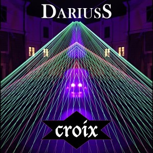 ดาวน์โหลดและฟังเพลง Croix พร้อมเนื้อเพลงจาก Dariuss