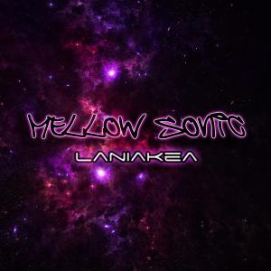 Listen to Laniakea song with lyrics from Mellow Sonic