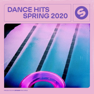 Various Artists的專輯Dance Hits Spring 2020 (Presented by Spinnin' Records)