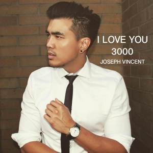 ดาวน์โหลดและฟังเพลง I Love You 3000 พร้อมเนื้อเพลงจาก Joseph Vincent