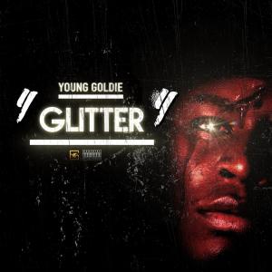 Young Goldie的專輯Glitter (Explicit)
