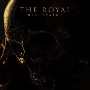 ดาวน์โหลดและฟังเพลง Deathwatch (Explicit) พร้อมเนื้อเพลงจาก The Royal