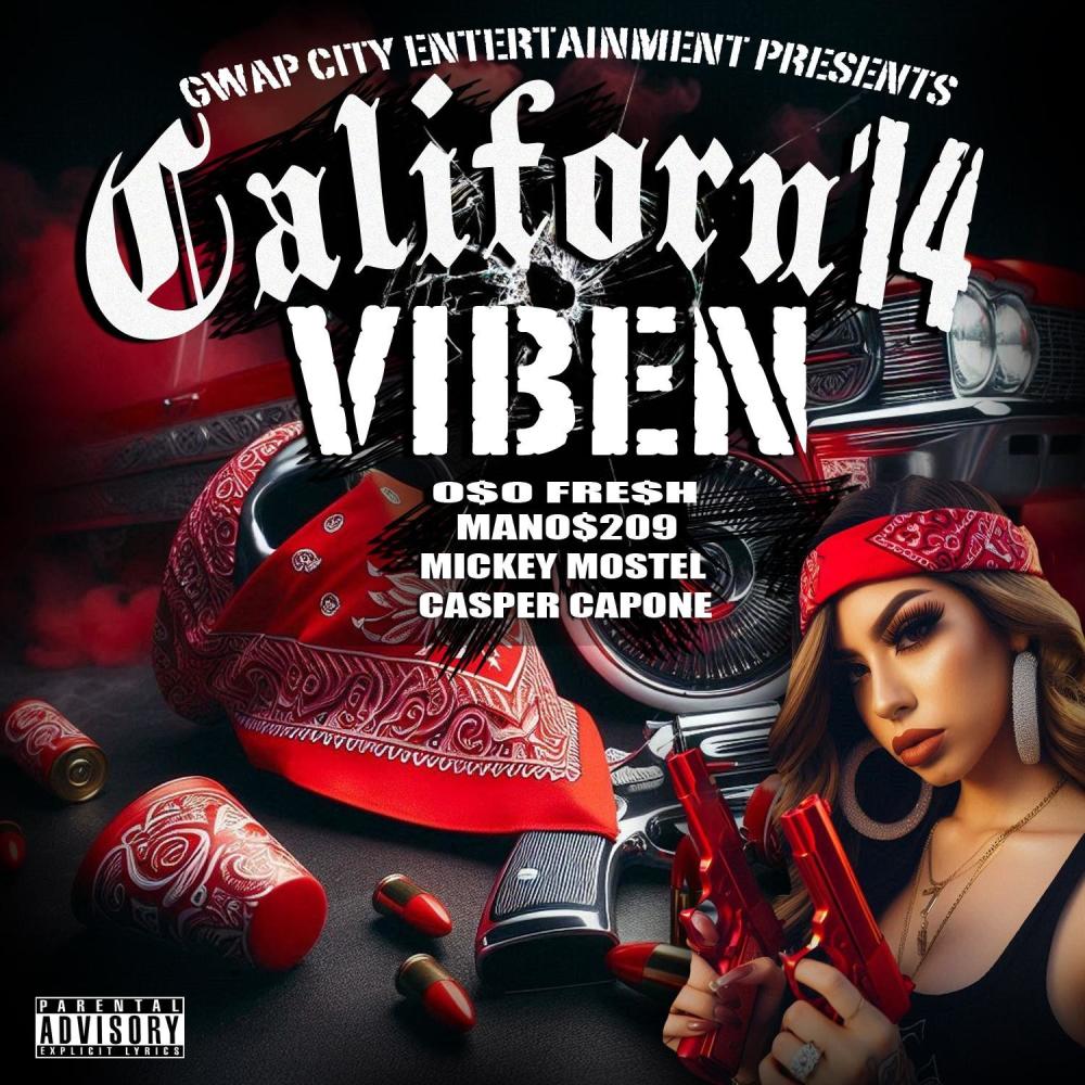CALIFORN14 VIBEN (feat. CASPER CAPONE, MANO$209 & MICKEY MOSTEL) (Explicit)